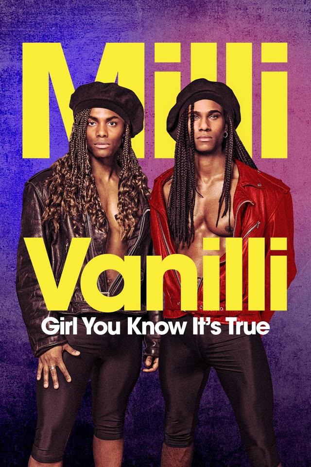 Milli Vanilli: Girl You Know It's True