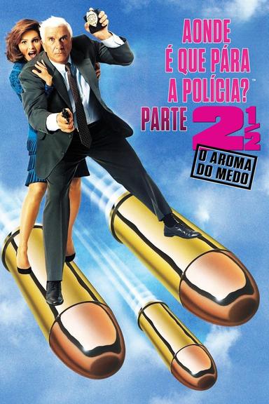 Agárralo como puedas 2½: El aroma del miedo