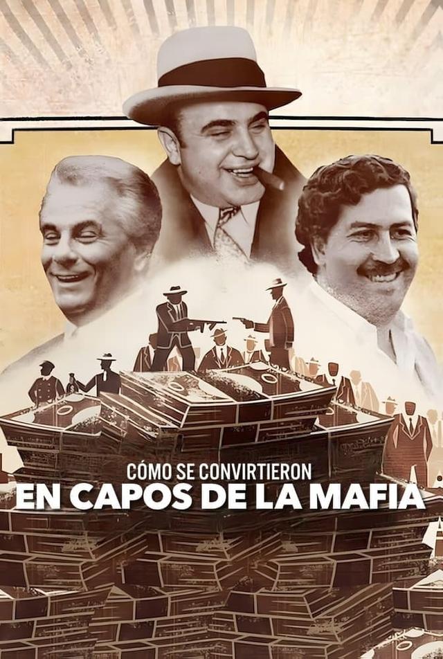 Cómo se convirtieron en capos de la mafia