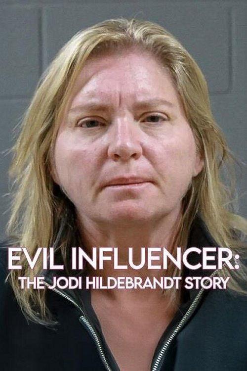 La influencer siniestra: La historia de Jodi Hildebrandt