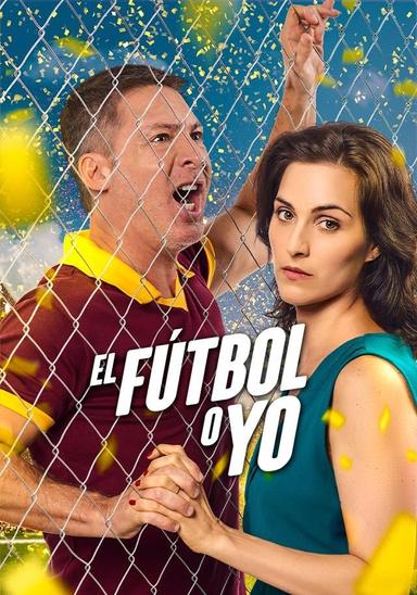 El fútbol o yo